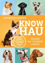 Know hau! Radość na czterech łapach... - Katarzyna Harmata