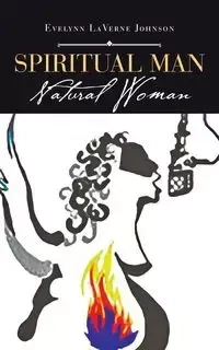 Spiritual Man - LaVerne Johnson Evelynn