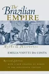The Brazilian Empire - Emilia Viotti da Costa