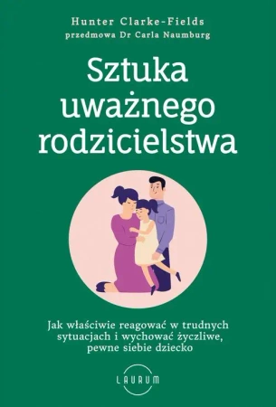 eBook Sztuka uważnego rodzicielstwa - Hunter Clarke-Fields epub mobi