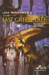 The Last Green Tree - Jim Grimsley