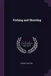 Fishing and Shooting - Sydney Buxton
