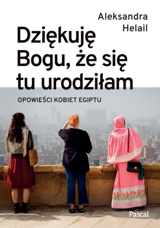 Dziękuję Bogu, że się tu urodziłam - Aleksandra Helail
