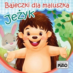 Bajeczki dla maluszka. Jeżyk - Wioletta Piasecka