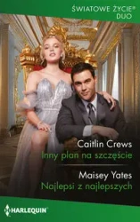 Inny plan na szczęście - Caitlin Crews, Yates Maisey