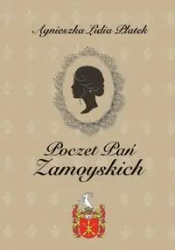 Poczet Pań Zamoyskich - Agnieszka Lidia Płatek