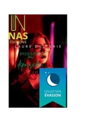 Possédée ou dépossédée? - Laure Dulterie