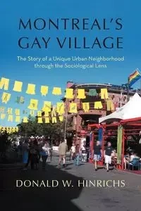 Montreal's Gay Village - Hinrichs Donald W.