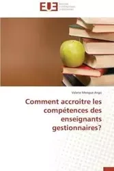 Comment accroitre les compétences des enseignants gestionnaires? - ANGO-V