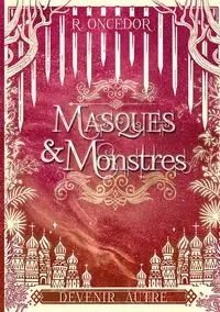 Masques et Monstres 3 - Oncedor R.