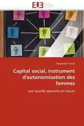 Capital social, instrument d''autonomisation des femmes - TRAORE-F