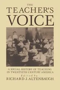 The Teacher's Voice - Altenbaugh Richard