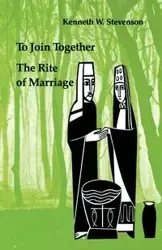 To Join Together - Kenneth W. Stevenson