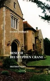 Besuch bei Stephen Crane - Lucien Deprijck