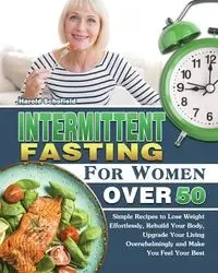Intermittent Fasting For Women Over 50 - Harold Schofield