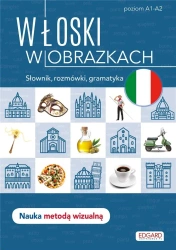Włoski w obrazkach. Słówka, rozmówki, gramatyka - praca zbiorowa