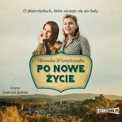 audiobook Po nowe życie - Weronika Wierzchowska