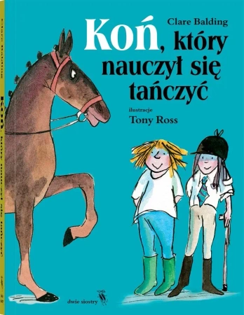 Koń, który nauczył się tańczyć - Clare Balding