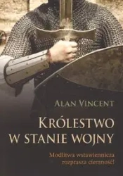 Królestwo w stanie wojny - Alan Vincent