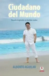 Ciudadano del mundo - Alberto Alguilar