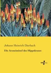 Die Arzneimittel des Hippokrates - Dierbach Johann Heinrich