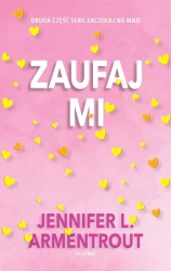 Zaufaj mi - Jennifer L. Armentrout, Anna Kuksinowicz