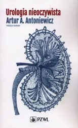 Urologia nieoczywista - Artur A. Antoniewicz