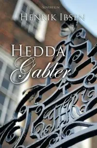 Hedda Gabler - Ibsen Henrik