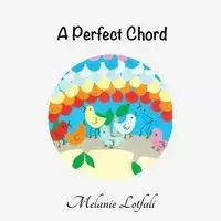 A Perfect Chord - Melanie Lotfali