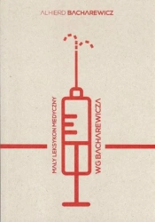 Mały leksykon medyczny wg Bacharewicza - Alhierd Bacharewicz
