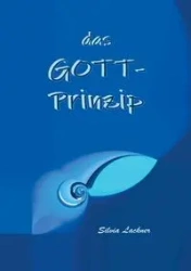 Das Gott-Prinzip - Silvia Lackner