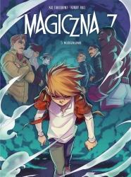 Magiczna 7 T.5 Rozdzielenie - Kid Toussaint, Kenny Ruiz
