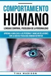 Comportamiento humano, Lenguaje corporal, Psicología de la Personalidad - Madison Tina