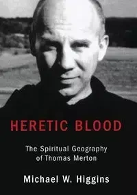 Heretic Blood - Michael W. Higgins