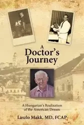 A Doctor's Journey - Makk MD Fcap Laszlo
