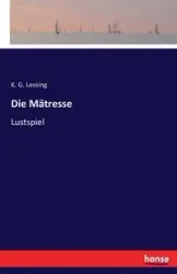 Die Mätresse - Lessing K. G.