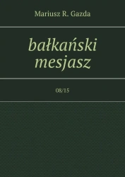 bałkański mesjasz - Mariusz Gazda