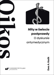 Mity w świecie postprawdy. O dyskursie... - Ewa A. Kozik