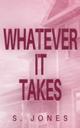 Whatever It Takes - Jones S
