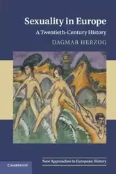 Sexuality in Europe - Dagmar Herzog