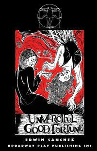 Unmerciful Good Fortune - Edwin Sanchez