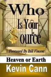 Who is Your Source - Kevin Cann