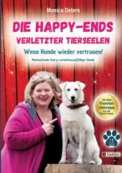 DIE HAPPY-ENDS VERLETZTER TIERSEELEN - Monica Deters