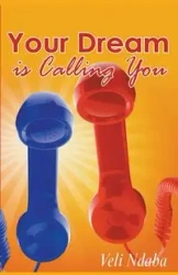 Your Dream is Calling You - Ndaba Veli