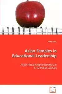 Asian Females in Educational Leadership - Dina Pacis