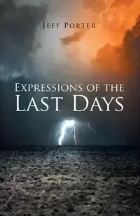 Expressions of the Last Days - Porter Jeff