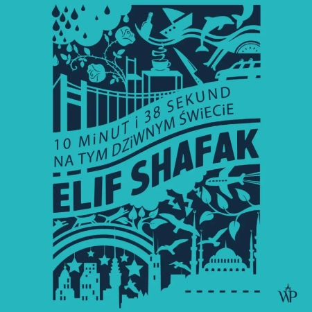audiobook 10 minut i 38 sekund na tym dziwnym świecie - Elif Shafak