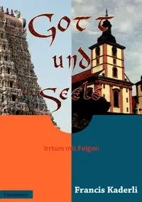 Gott und Seele - Francis Kaderli