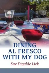 Dining Al Fresco with My Dog - Sue Lick Fagalde
