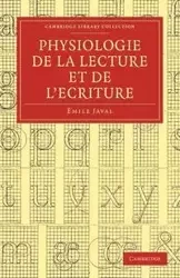 Physiologie de la lecture et de l'ecriture - Javal Émile
